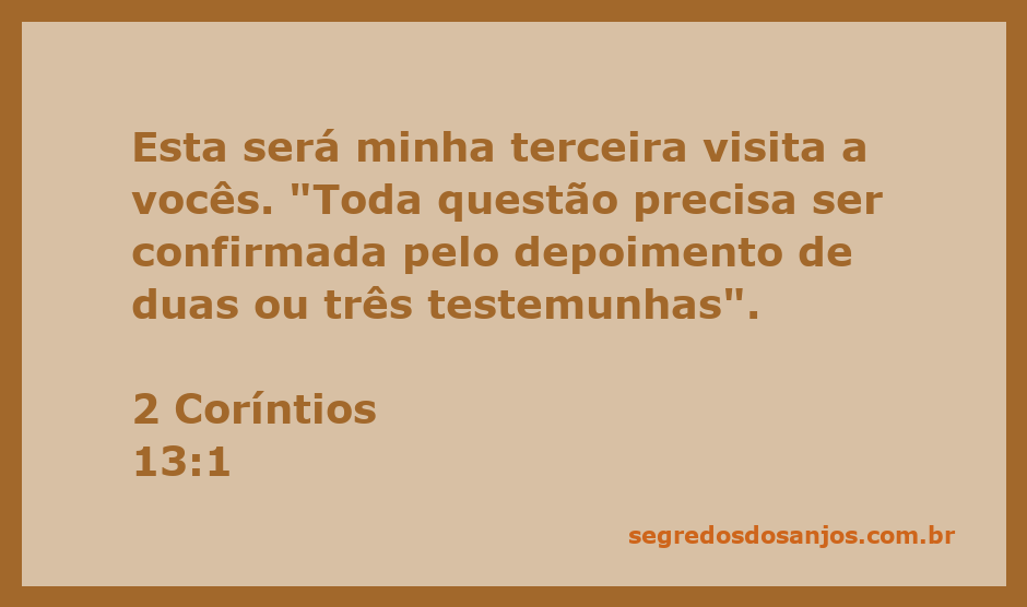 Versículo de 2 Coríntios 13:1 sobre a importância de testemunhas na confirmação de questões.