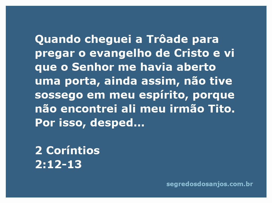 A imagem representa a passagem de 2 Coríntios 2:12-13, mostrando o apóstolo Paulo em Trôade, refletindo sobre sua missão e a ausência de Tito.