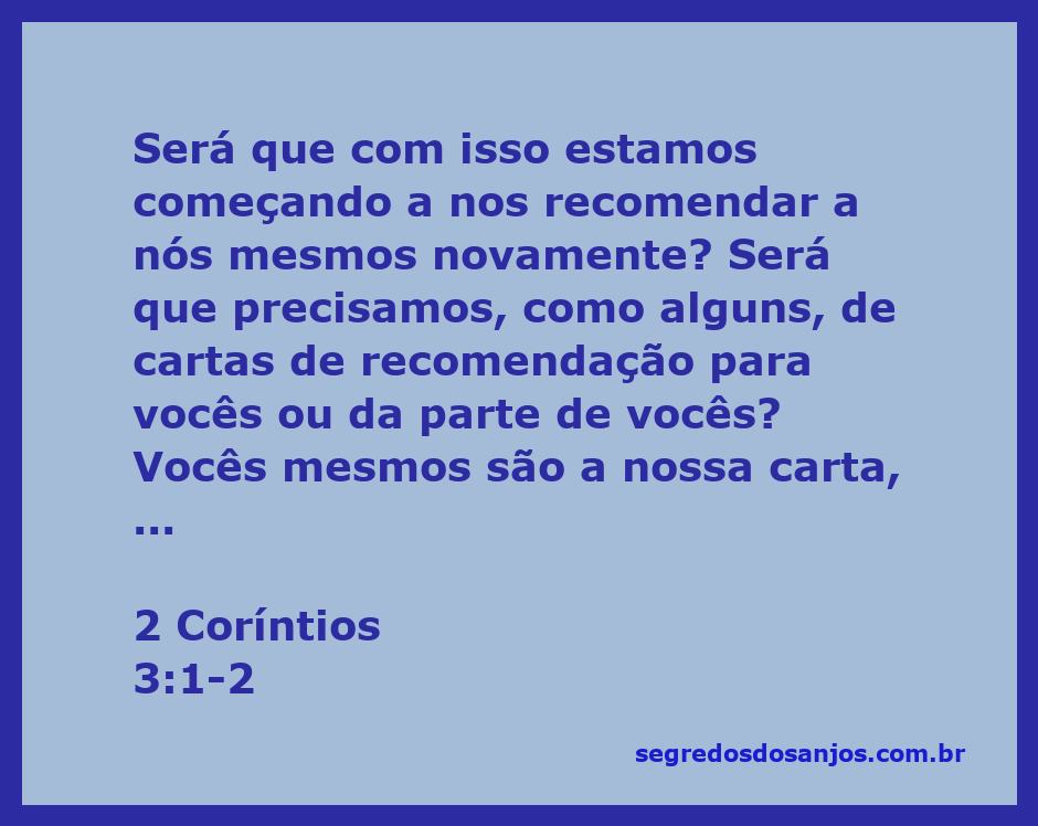 Versículo de 2 Coríntios 3:1-2 sobre a recomendação e a carta viva dos cristãos.