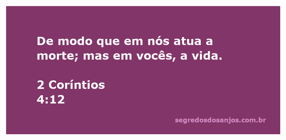 Imagem representativa do versículo 2 Coríntios 4:12, simbolizando a vida e a morte em contraste.