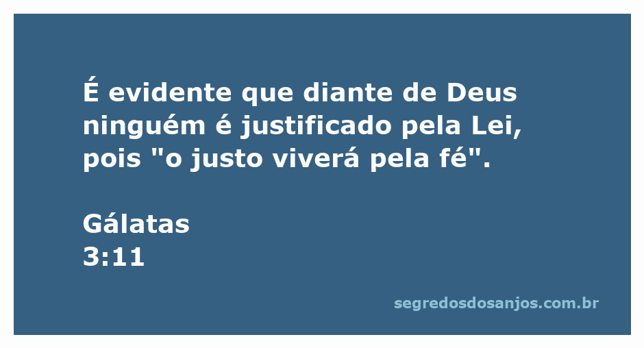 Imagem representativa do versículo Gálatas 3:11, destacando a ideia de que a justificação diante de Deus vem pela fé, não pela Lei.