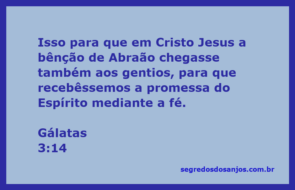 Versículo Gálatas 3:14 destacando a bênção de Abraão para os gentios em Cristo Jesus.