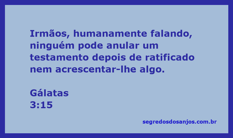 Ilustração do versículo Gálatas 3:15, destacando a importância dos testamentos e acordos ratificados.