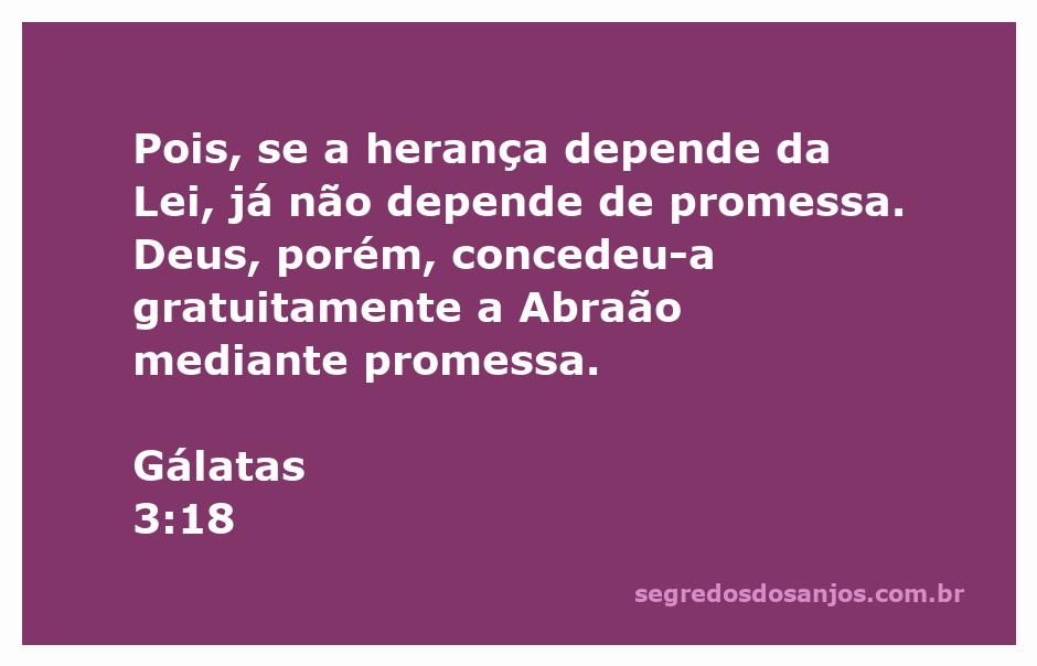 Versículo de Gálatas 3:18 destacando a herança e a promessa de Deus a Abraão.