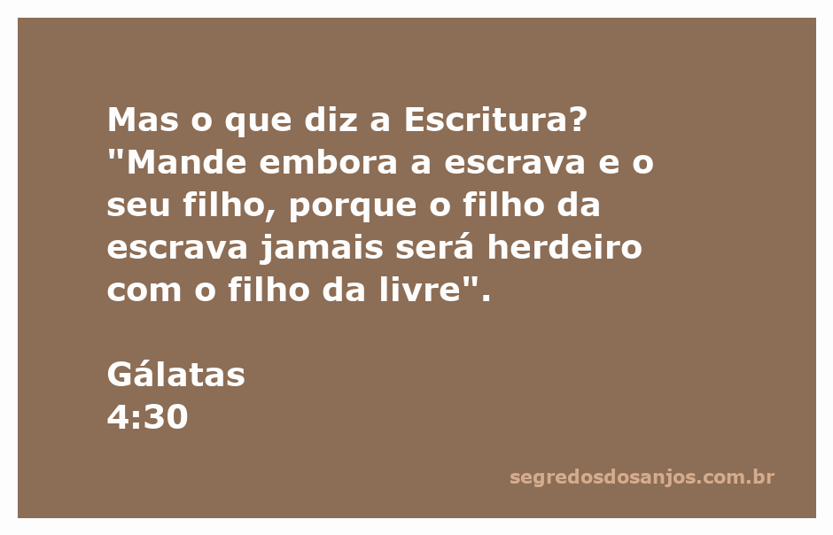 Ilustração do versículo Gálatas 4:30 que fala sobre a diferença entre o filho da escrava e o filho da livre.