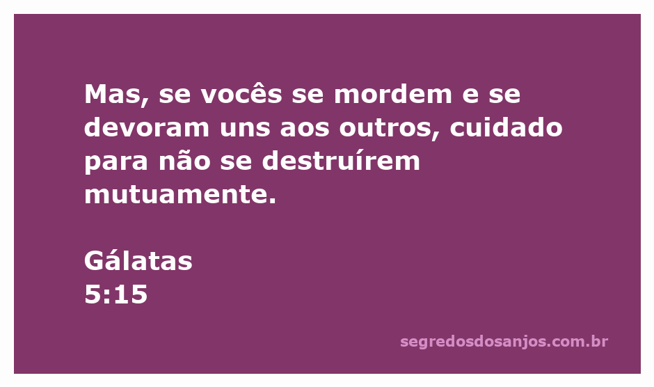 Imagem representando a passagem de Gálatas 5:15 sobre a destruição mútua entre as pessoas.