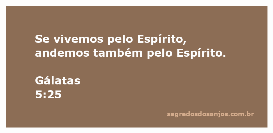Imagem inspiradora do versículo Gálatas 5:25 sobre viver e andar pelo Espírito.