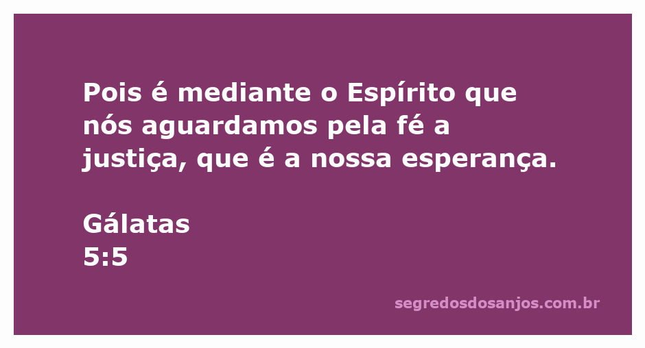 Versículo bíblico Gálatas 5:5 sobre a esperança e a justiça através do Espírito