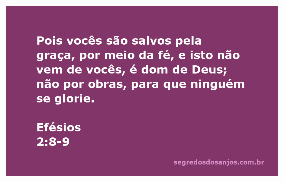 Versículo de Efésios 2:8-9 sobre a salvação pela graça e fé.