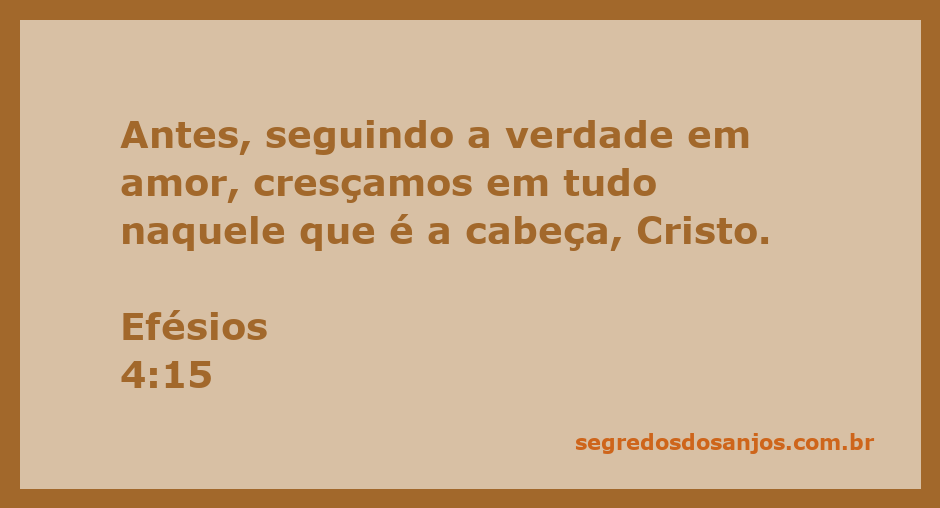 Imagem que ilustra o versículo Efésios 4:15, destacando a importância de seguir a verdade em amor e crescer em Cristo.
