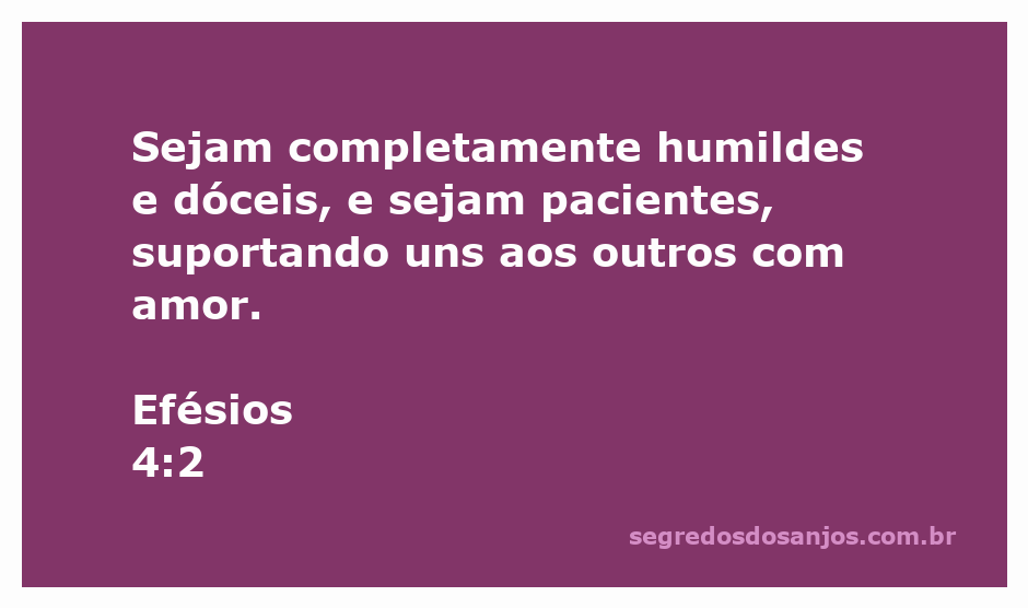 Imagem que ilustra o versículo Efésios 4:2, destacando a importância da humildade, docilidade e paciência entre as pessoas.