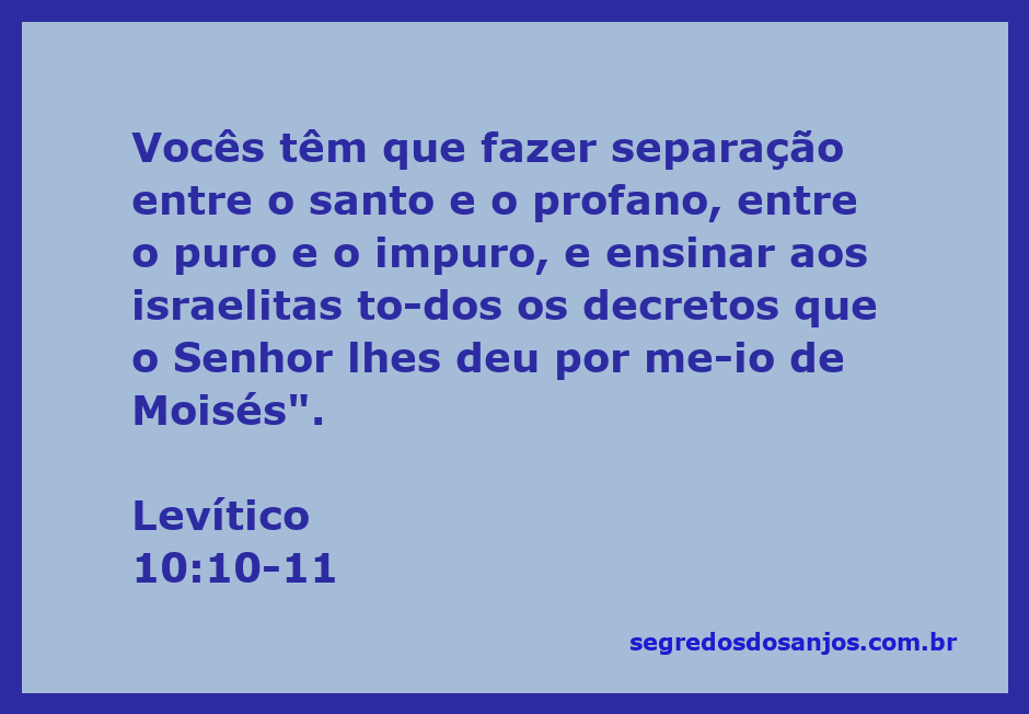 Imagem representativa do versículo Levítico 10:10-11, enfatizando a separação entre o santo e o profano.