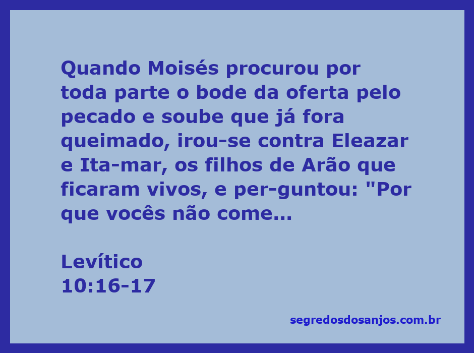 Moisés questiona os filhos de Arão sobre a oferta pelo pecado, destacando a importância da obediência nas práticas sagradas.