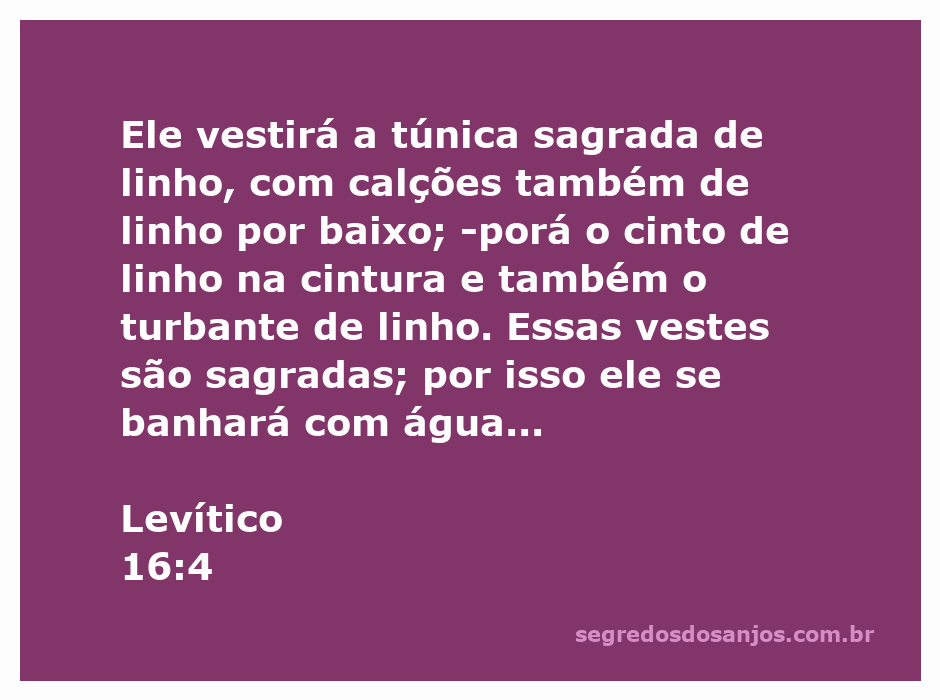 Sacerdote vestindo túnica sagrada de linho conforme Levítico 16:4