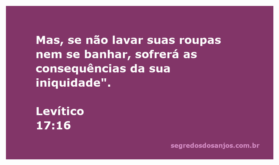 Imagem representativa do versículo Levítico 17:16, destacando a importância da purificação e suas consequências.