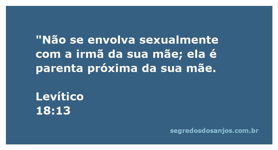 Ilustração sobre o versículo Levítico 18:13, que trata das relações familiares e proibições sexuais.