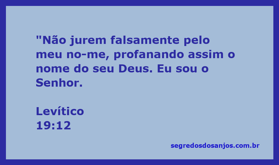 Versículo de Levítico 19:12 sobre a importância da honestidade e respeito ao nome de Deus.