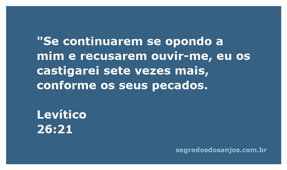 Ilustração do versículo Levítico 26:21, que fala sobre as consequências de se opor a Deus.