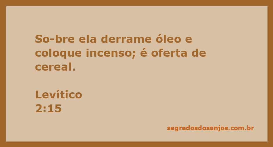 Imagem representativa da oferta de cereal mencionada em Levítico 2:15, mostrando óleo e incenso sobre grãos.