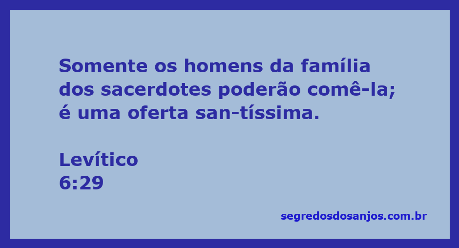 Sacerdotes comendo a oferta santíssima de acordo com Levítico 6:29