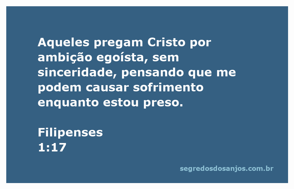Ilustração de Filipenses 1:17, mostrando a dualidade das intenções na pregação de Cristo.