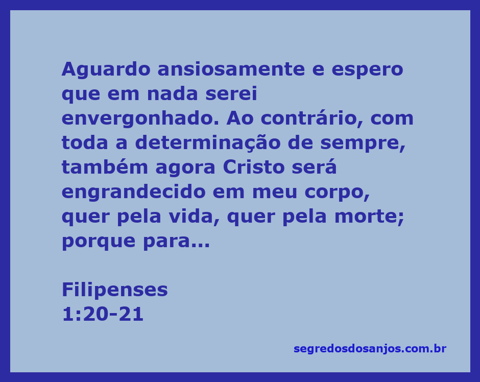 Versículo de Filipenses 1:20-21 que fala sobre a determinação de viver para Cristo e a perspectiva de lucro na morte.