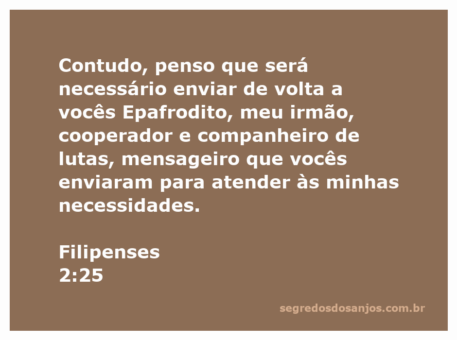 Epafrodito, mensageiro de Filipos, retornando para a comunidade após atender as necessidades de Paulo.