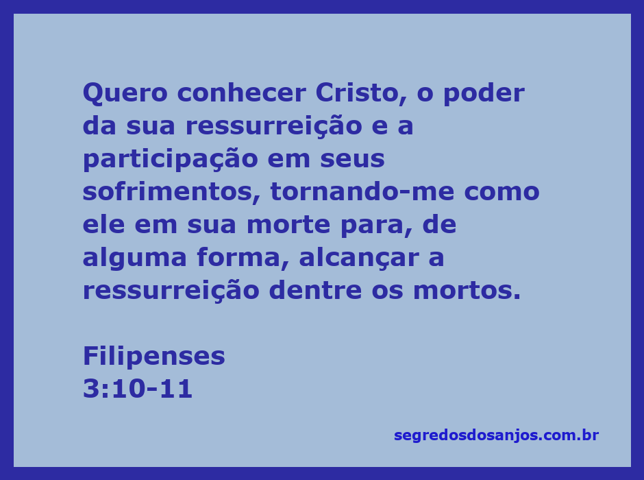 Imagem que representa o desejo de conhecer Cristo e o poder da sua ressurreição, com elementos simbólicos de fé e transformação.