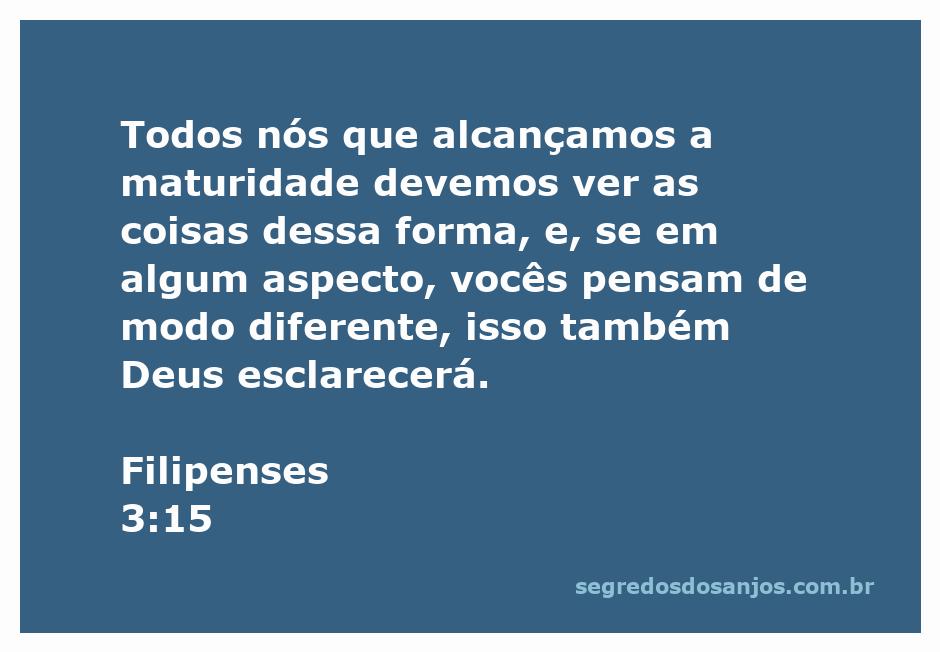 Ilustração do versículo Filipenses 3:15, que fala sobre a maturidade espiritual e a busca pela verdade em Deus.