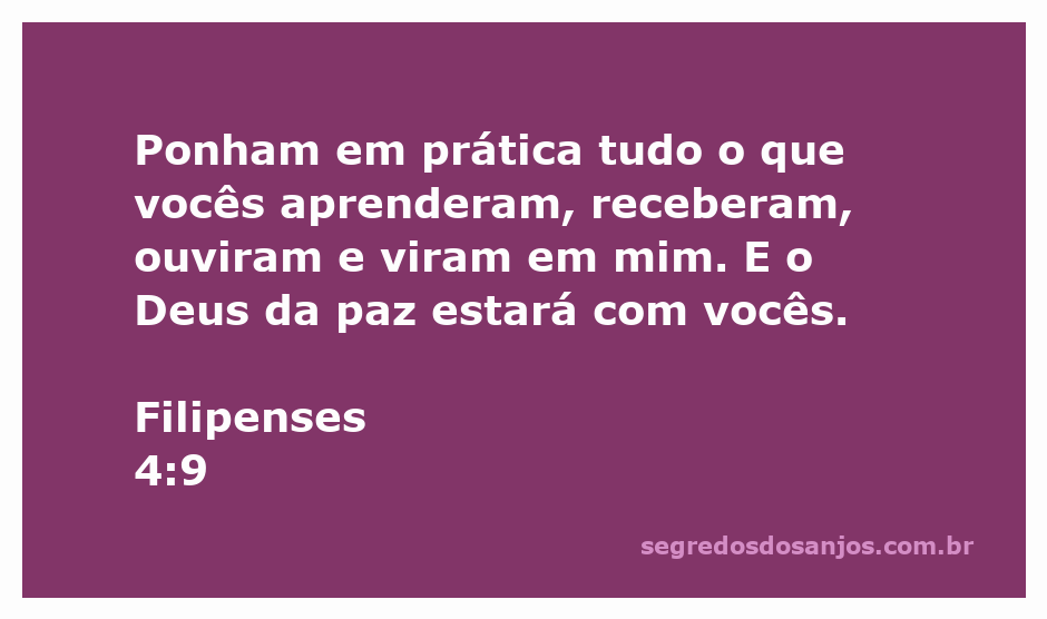 Versículo Filipenses 4:9 sobre a prática dos ensinamentos de Paulo.
