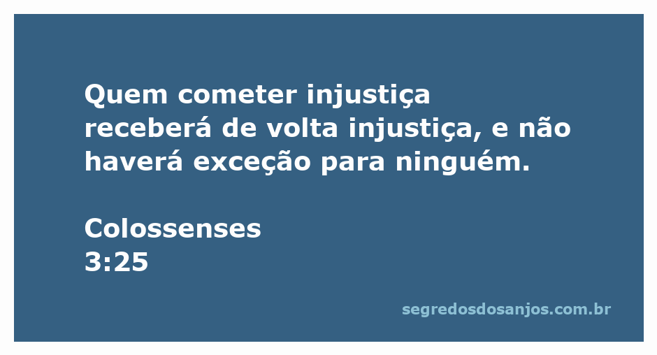 Versículo Colossenses 3:25 sobre justiça e injustiça na Bíblia.