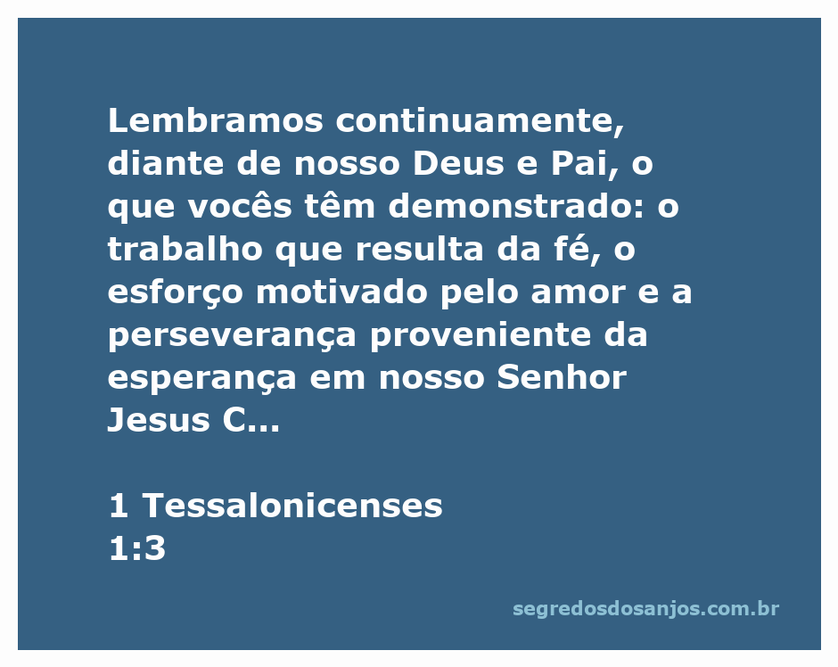Versículo de 1 Tessalonicenses 1:3 que destaca a fé, amor e esperança dos fiéis.