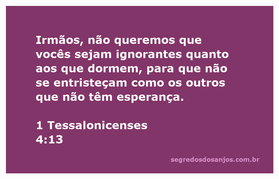 Imagem ilustrativa da passagem 1 Tessalonicenses 4:13, destacando a esperança após a morte.