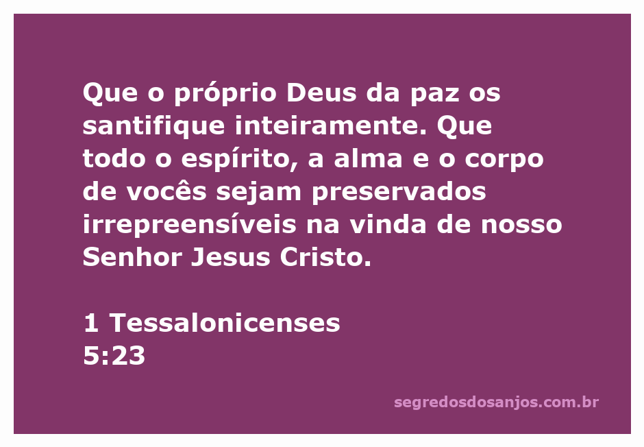 Ilustração da passagem bíblica de 1 Tessalonicenses 5:23 sobre a santificação integral do ser humano.