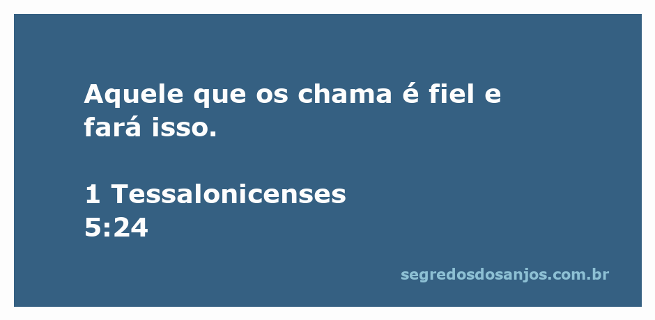 Imagem inspiradora com a citação de 1 Tessalonicenses 5:24, destacando a fidelidade de Deus.