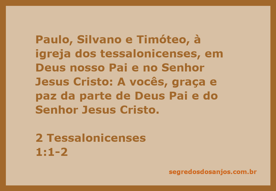 Imagem da passagem de 2 Tessalonicenses 1:1-2, mostrando Paulo, Silvano e Timóteo saudando a igreja dos tessalonicenses.