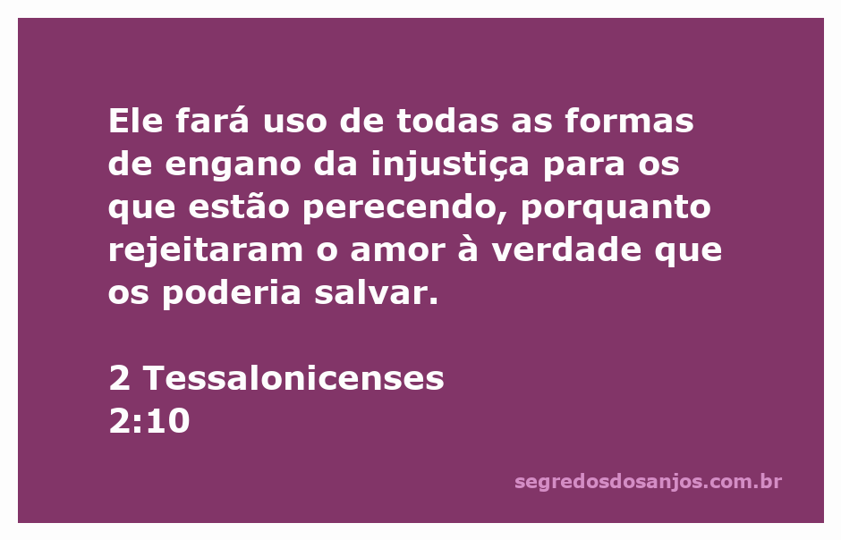 Ilustração do versículo 2 Tessalonicenses 2:10, destacando o engano e a rejeição da verdade.