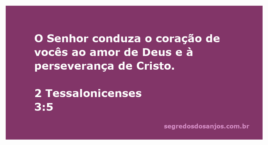 Ilustração inspiradora representando 2 Tessalonicenses 3:5, que fala sobre o amor de Deus e a perseverança em Cristo.