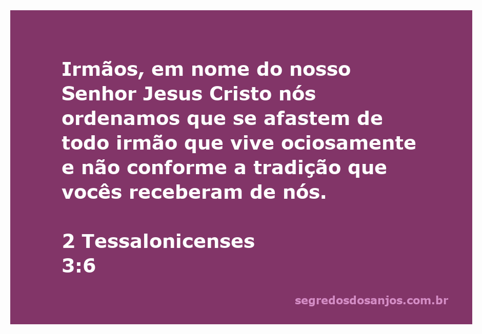 Imagem de 2 Tessalonicenses 3:6 destacando a importância do trabalho e a obediência às tradições cristãs.