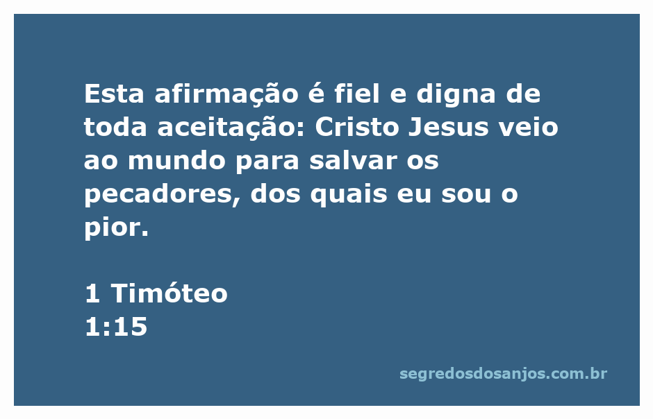 Versículo de 1 Timóteo 1:15 destacando a salvação em Cristo Jesus para os pecadores.