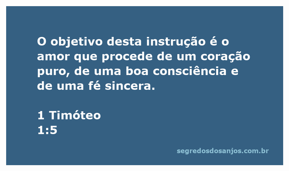 Imagem que ilustra o versículo 1 Timóteo 1:5 sobre amor, coração puro e fé sincera.