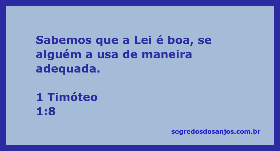 Imagem que representa a passagem de 1 Timóteo 1:8 sobre a boa utilização da Lei.