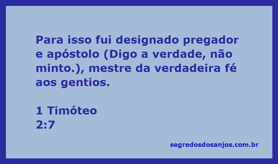 Versículo 1 Timóteo 2:7, destacando o papel de Paulo como pregador e apóstolo.