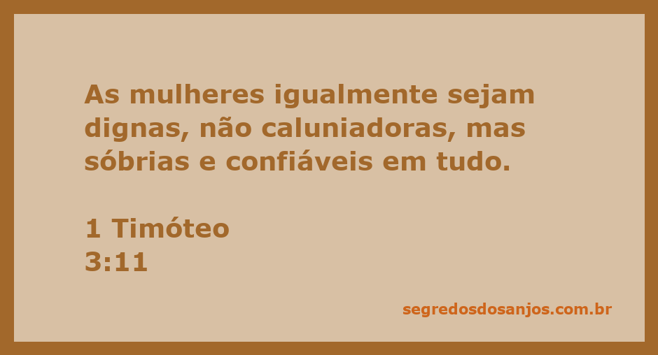 Mulheres dignas e confiáveis, representando 1 Timóteo 3:11