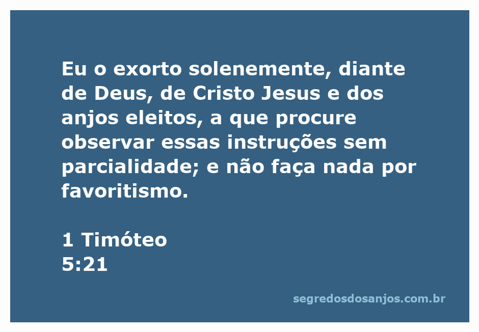 Instruções de 1 Timóteo 5:21 sobre imparcialidade e favoritismo