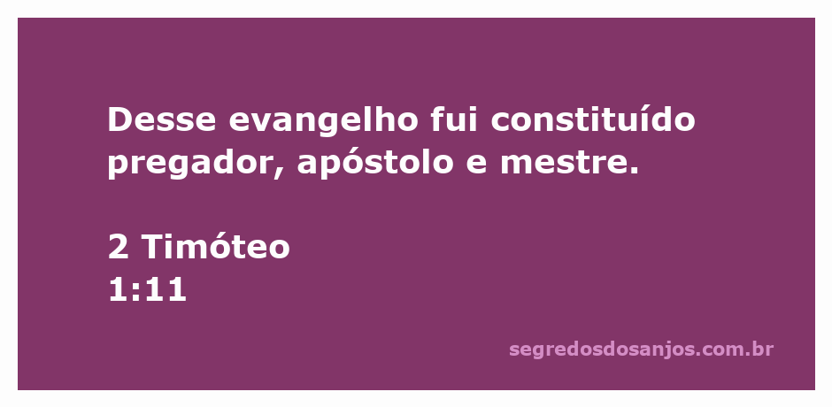 Imagem representativa de 2 Timóteo 1:11, destacando o papel de pregador, apóstolo e mestre no evangelho.