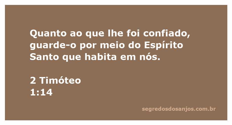 Versículo bíblico 2 Timóteo 1:14 sobre a guarda da fé pelo Espírito Santo.