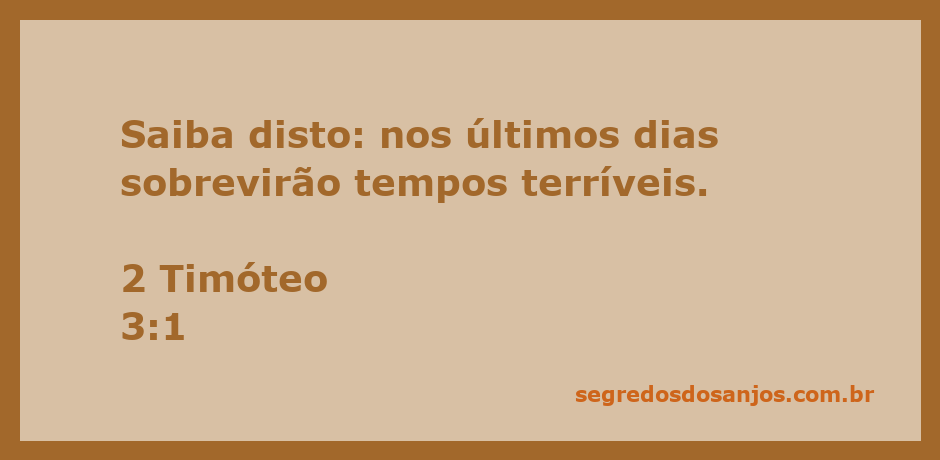 Versículo de 2 Timóteo 3:1 destacando os últimos dias e tempos terríveis.