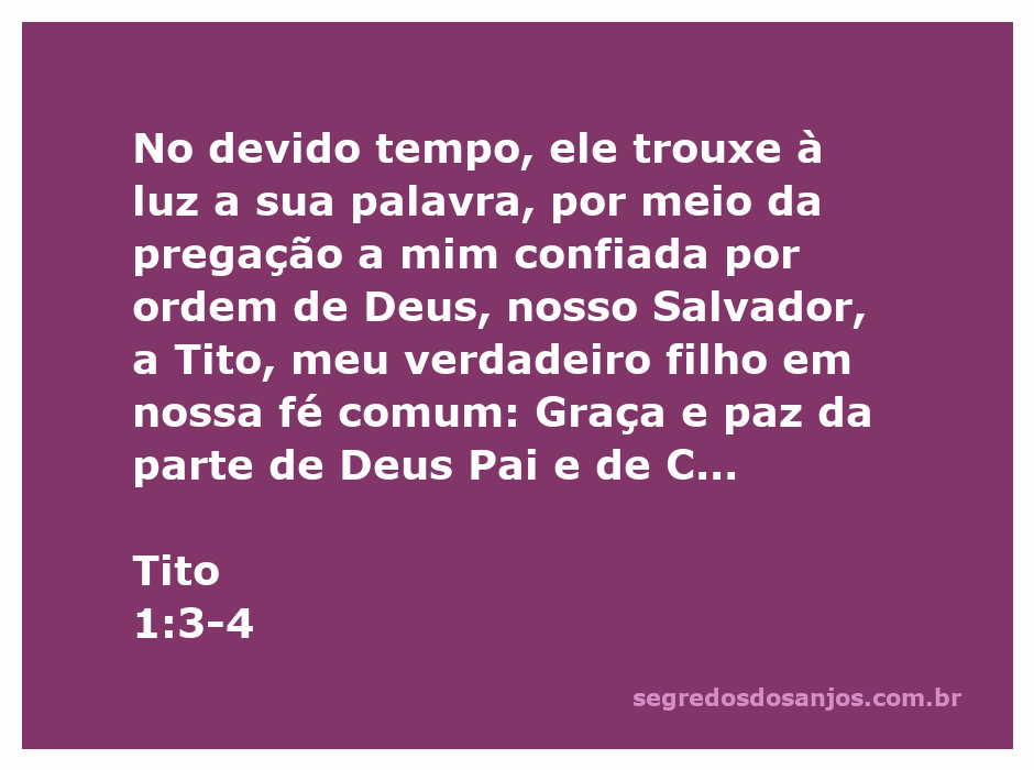 Versículo bíblico de Tito 1:3-4 destacando a pregação e a fé comum entre Paulo e Tito.
