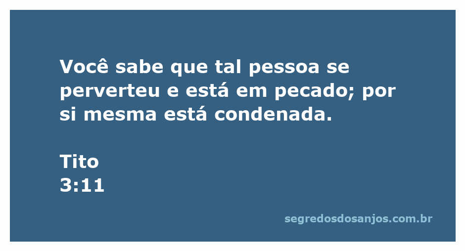 Imagem representativa do versículo Tito 3:11, que fala sobre a condenação de quem se perverte pelo pecado.